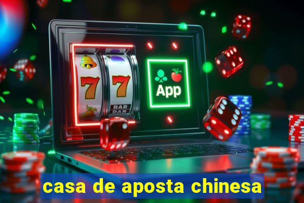 casa de aposta chinesa